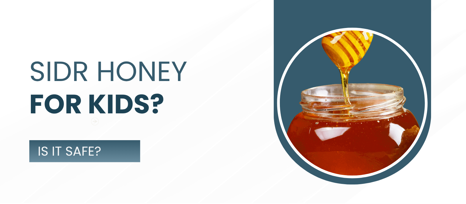Sidr Honey for Kids: Is It Safe, and What Are the Benefits?