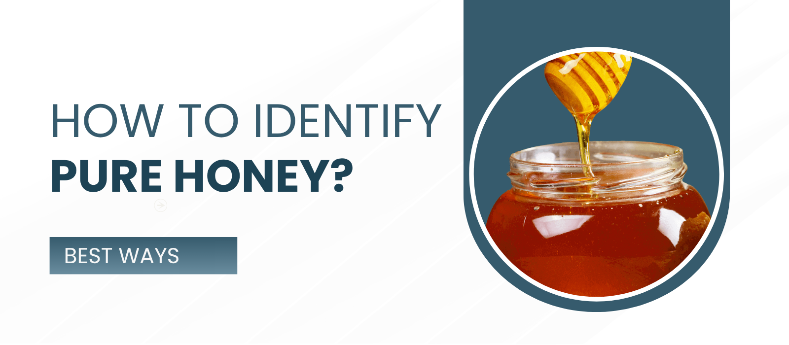 How to Identify Pure vs Adulterated Honey in Pakistan (Buyer's Guide)